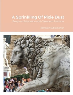 Subramanian - A Sprinkling Of Pixie Dust  Essays on Education and Clas - X555z