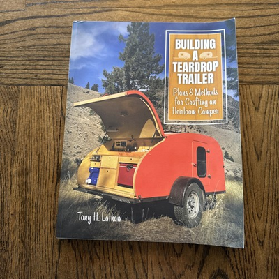 #ad Building a Teardrop Trailer Plans and Methods for Crafting an Heirloom Camper $15.00