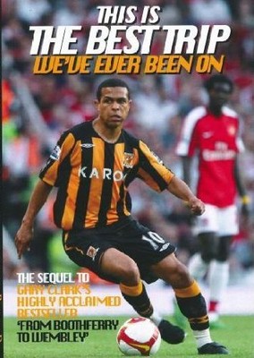 This Is The Best Trip We've Ever Been On,Gary Clark,Foreword by Paul Duffen
