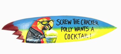 LG SCREW THE CRACKER POLLY WANTS COCKTAIL SURFBOARD TIKI SIGN TROPICAL ISLAND