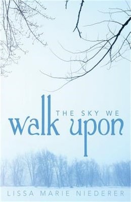 The Sky We Walk Upon (Paperback or Softback)