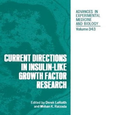 Current Directions in Insulin-Like Growth Factor Research Springe