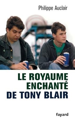 Le royaume enchanté de Tony Blair by Auclair-P Paperback / softback Book The