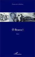 Etienne De La RochèRe | Ô Brazza ! | Taschenbuch | FranzöSisch (2025) | 134 S.