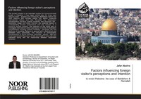 Jafar Abahre | Factors Influencing Foreign Visitor's Perceptions And Intention