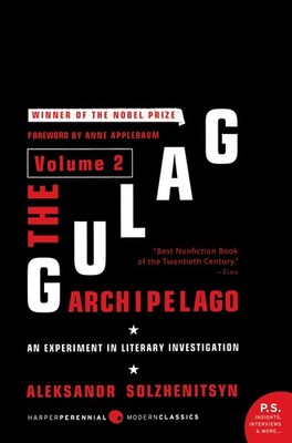 The Gulag Archipelago [Volume 2]: An Experiment in Literary Investigation (Peren