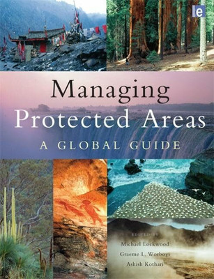 Managing Protected Areas: A Global Guide Buch Earthscan