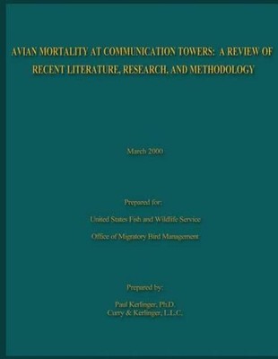 Avian Mortality At Communication Towers: A Review of Recent Literature, Research