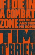 If I Die in a Combat Zone: Box Me Up and Ship Me Home - Paperback - VERY GOOD