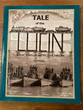 SIGNED Tale of the Lucin A boat railroad and the great Salt Lake David Peterson