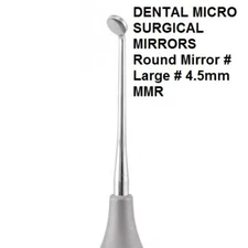 DENTAL TOOLS MICRO SURGICAL MIRRORS Round Mirror # Large # 4.5mm MMR Company Dea