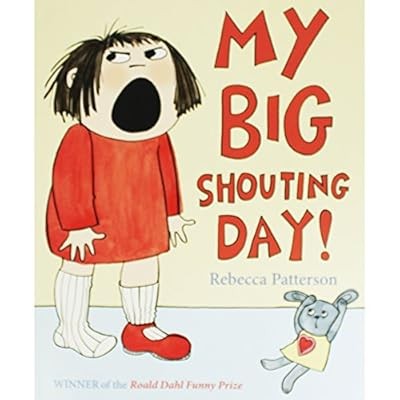 Rebecca Patterson My Big Shouting Day, , gebraucht; sehr gutes Buch