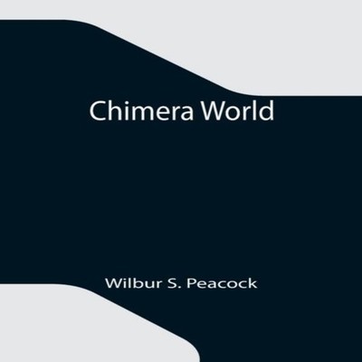 Chimera World Wilbur S. Peacock Paperback Alpha Editions