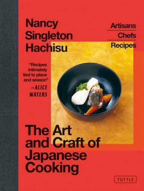 The Art and Craft of Japanese Cooking by Nancy Singleton Hachisu Hardback