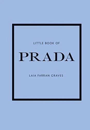 Little Book of Prada (Little Book of Fashion) Graves 9781787394599 New..