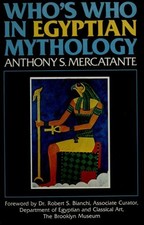Who's Who in Egyptian Mythology Hardcover Anthony S. Mercatante