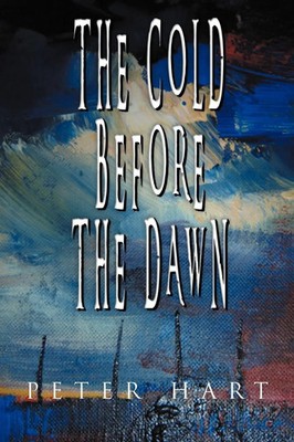 The Cold Before the Dawn Peter Hart Taschenbuch Kartoniert / Broschiert Englisch