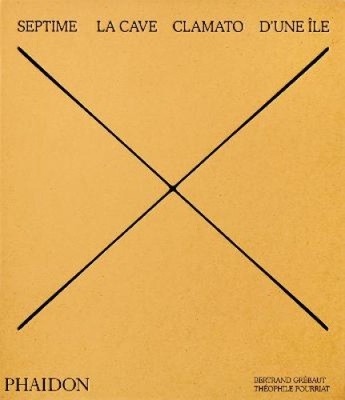 Septime: La Cave, Clamato, d'Une Île by Grébaut, Bertrand [Hardback]