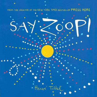 Say Zoop! (Toddler Learning Book, Preschool Interactive...