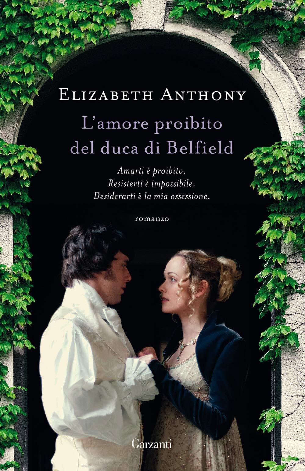 9788811000525 L'amore proibito del duca di Belfield - Elizabeth Anthony,Claudia