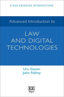 Advanced Introduction to Law and Digital Technologies (Elgar Advanced Introducti