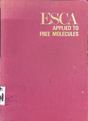 Esca applied to free molecules Siegbahn, K., C. Nordling G. Johansson a. o.: