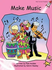 MAKE MUSIC: PRE-READING (RED ROCKET READERS: PRE-READING By Pam Holden & Kelvin