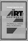 The Art of Electronics Student Manual: Student Manual by Paul Horowitz, Thomas C. Hayes (Paperback, 1989)
