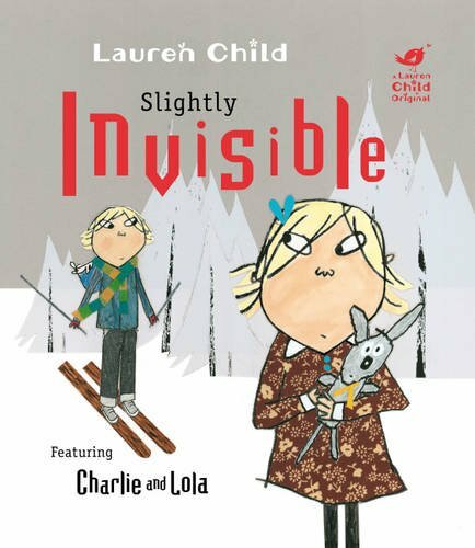 Slightly Invisible (Charlie and Lola),Lauren Child- 9781408307922