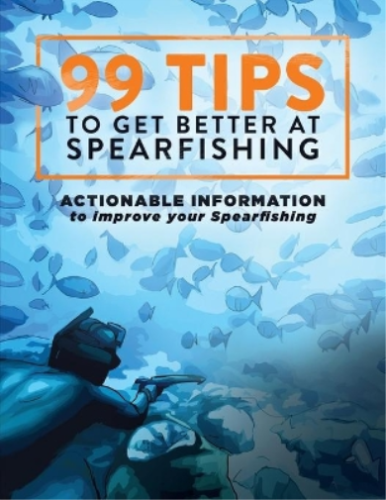 Levi Brown 99 Tips to Get Better at Spearfishing (Paperback) - Picture 1 of 1