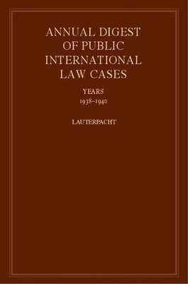 International Law Reports: Annual Digest of Public International Law Cases, 1938