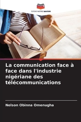 La communication face face dans l'industrie nigriane des tlcommunications by Nel