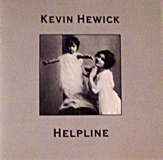 Kevin Hewick Helpline CD UK Sorted 1999 SORTEDCD05