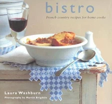 Bistro: French Country Recipes for Home Cooks - Hardcover - VERY GOOD