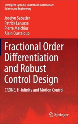 Fractional Order Differentiation and Robust Control Design: Crone, H-Infinity an