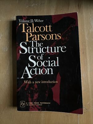 Structure of Social Action Vol. 2 by Talcott Parsons - 2nd Ed. Weber Volume Two