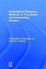 Quantitative Research Methods in Translation and Interpreting Studies by Thomas A Hanson, Christopher D Mellinger (Hardback, 2016)
