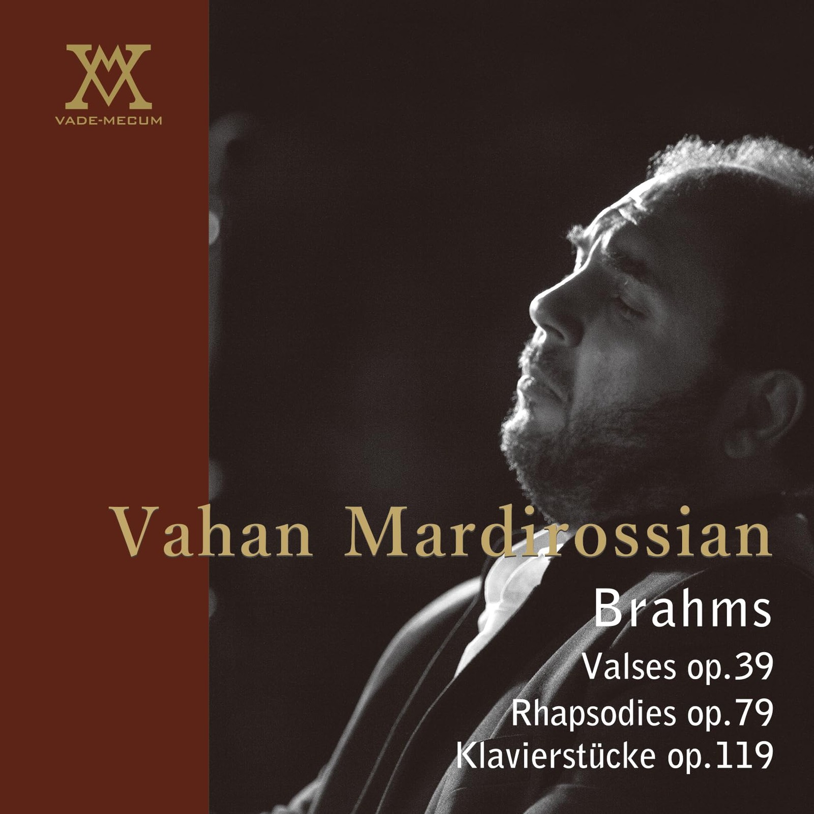 Vahan Mardirossian Brahms 16 Waltzes Op. 39, Two Rhapsodies Op. 79, ... CD