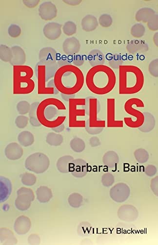 A Beginner's Guide to Blood Cells by Barbara J. Bain 9781119367734 NEW - Image 6