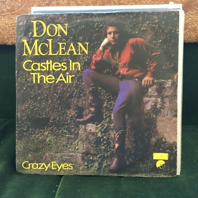 Don Mclean - Castles In The Air / Crazy Eyes - 1981 Rock Pop 7'' vinyl record