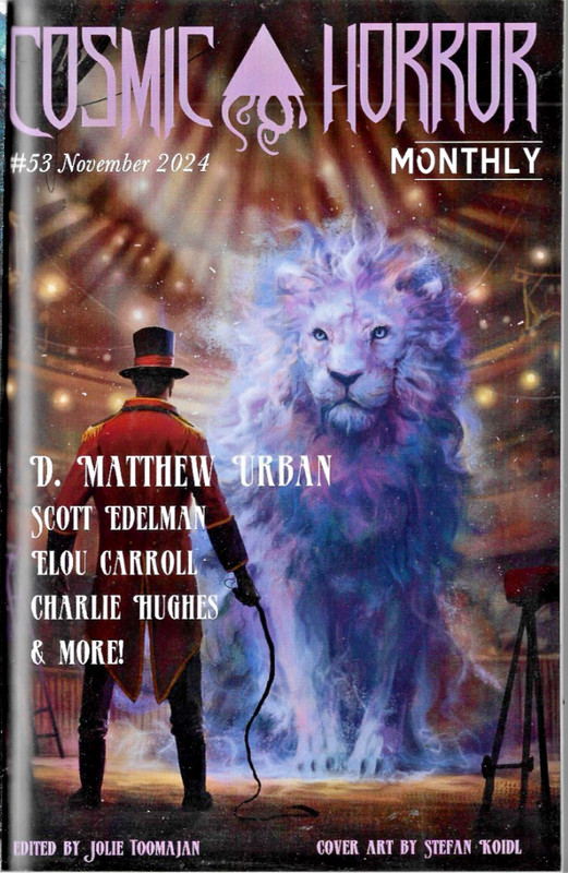 Cosmic Horror Monthly (Weird fiction) #53 Nov. 2024 Scott Edelman, Elou Carroll