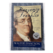 Benjamin Franklin: An American Life by Walter Isaacson, 2004 Trade Paperback