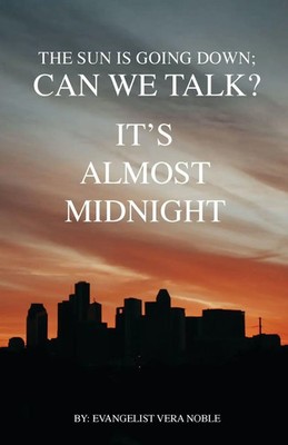 Evangelist Vera Noble | The Sun is Going Down; Can We Talk? | Taschenbuch (2023)