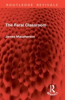 The Feral Classroom James Macpherson Taschenbuch Einband - Flex.(Paperback) 2026