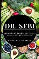 Evelyn J. Faeroh | Dr Sebi | Taschenbuch | Englisch (2021) | Hyuth Press