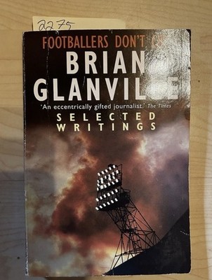 brian glanville footballers don t cry