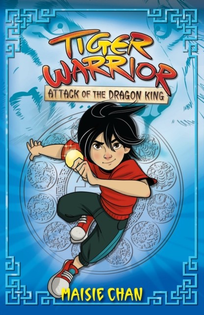 Tiger Warrior: Attack of the Dragon King Book 1 by Maisie Chan (Paperback Book)