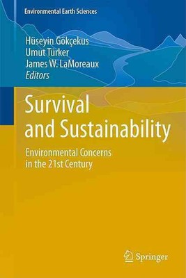 Survival and Sustainability: Environmental concerns in the 21st Century by James