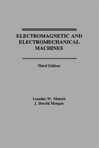 Electromagnetic and Electromechanical Machines, Paperback by Matsch, Leander ... - Picture 1 of 5