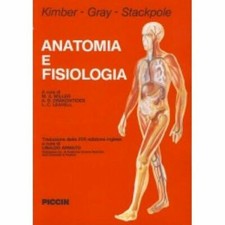 ANATOMIA E FISIOLOGIA KIMBER GRAY STACKPOLE TRAD.U.ARMATO PICCIN 9788829903054